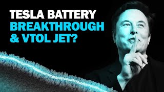 Does Tesla have a Battery Breakthrough and VTOL Jet on the Roadmap?