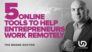 5 Online Tools To Help Entrepreneurs Work Remotely - The Brand Doctor
