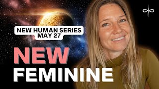 Are You Still in the Old Feminine? | 5 Signs to Watch For (New Human Series)