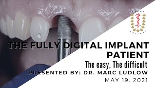 The Fully Digital Implant Patient: The Easy, The Difficult