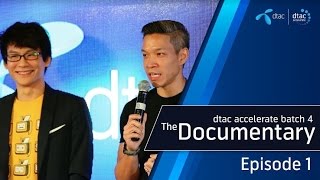 dtac accelerate batch 4 : The Documentary - EP1