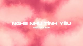 HIEUTHUHAI  Nghe Như Tình Yêu prod by Kewtiie Official Lyric Video