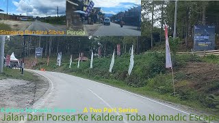 Jalan Dari Porsea Ke Kaldera Toba Nomadic Escape | A Two Part Series