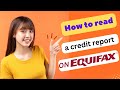 HOW TO READ A CREDIT REPORT ON EQUIFAX 2024! (FULL GUIDE)