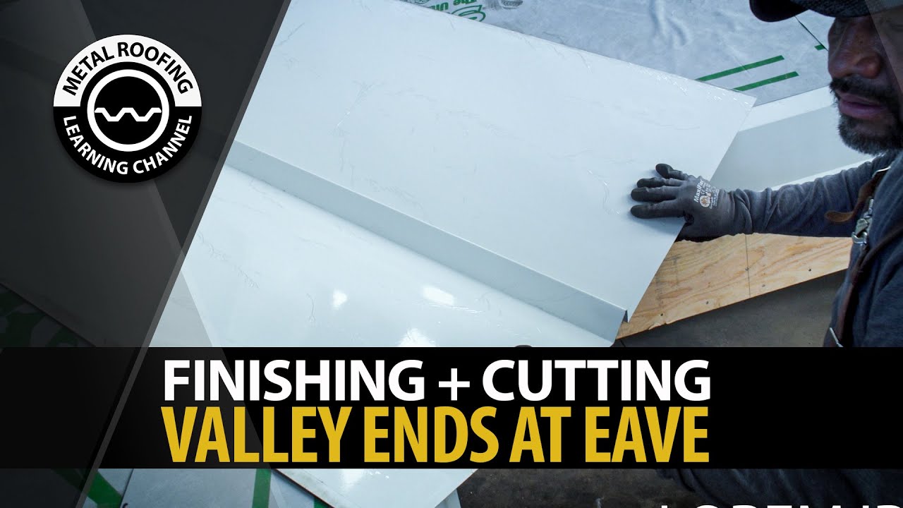 How To Install Valley At Eave. EASY Video: Cutting + Finishing Ends Of ...