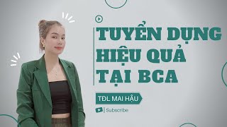 Phương pháp TUYỂN DỤNG hiệu quả  - TĐL Mai Hậu