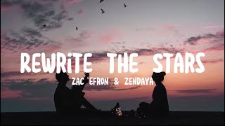 Zac Efron & Zendaya - Rewrite The Stars (Lyrics) II LHaena