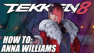 Tekken 8 - Anna Williams Guide (V2.0)