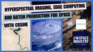 Hyperspectral imaging, edge computing, and batch production for space – with cosine