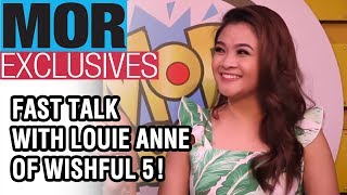 #MORExclusives: Fast Talk with Louie Anne of Wishful 5!