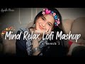 BEST MIND RELAXING LOFI TRENDING SONGS