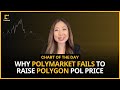 Why Polymarket Fails to Raise Polygon POL Price | Chart of the Day