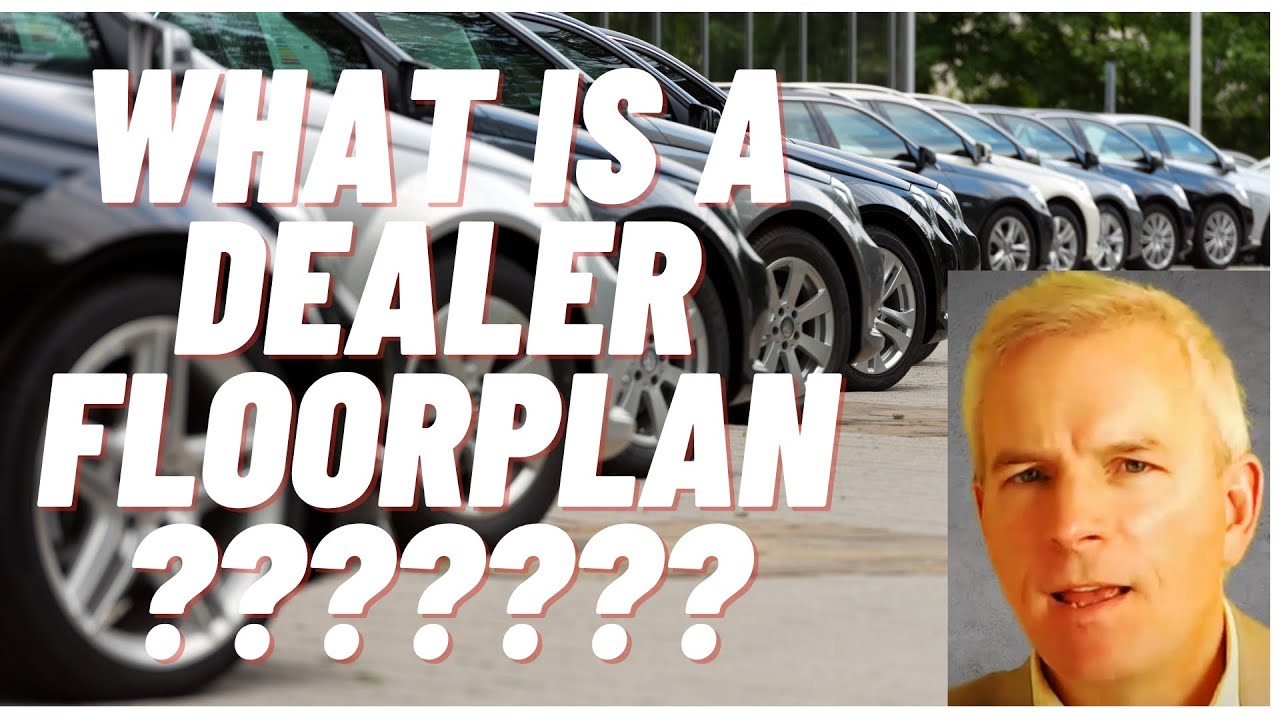 What Is Dealer Floor Plan Financing Viewfloor Co