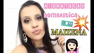 Hidratação Bombástica com Maizena