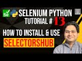 Selenium Python Tutorial #13 - How to Install and use SelectorsHub