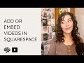 Add and Embed Videos in Squarespace