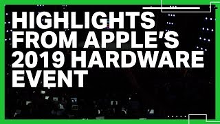 Highlights from Apple’s 2019 Hardware Event