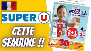 ❌ SUPER U catalogue du 31 août au 11 septembre 2021 | Arrivage | FRANCE