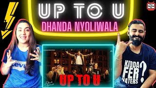 Dhanda Nyoliwala - Up To U  || Delhi Couple Reactions