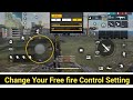 How to change your Free Fire control settings | Garena free fire | Control Setting Free Fire 2023