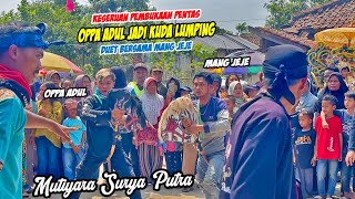 OPPA ADUL KESURUPAN KUDA LUMPING DUET BARENG MANG JEJE LEGEND ❗❗ KUDA LUMPING MSP 🔥 BARGOLA TV