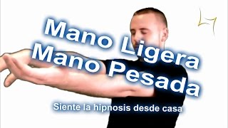 MANO LIGERA / MANO PESADA - Siente la hipnosis desde casa #2