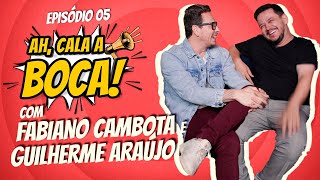 AH CALA A BOCA - Sogras, carnes gourmet e polêmica no Quiz - Fabiano Cambota e Guilherme Araújo