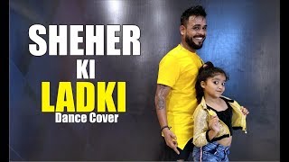 Sheher Ki Ladki - Dance cover | Badshah, Tulsi Kumar-Lalit Dance Group choreographhy