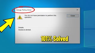 How To Fix Group Policy Error In Windows 11 10 8 7 Solve Access Gpedit Msc Problem