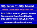 How to generate Insert Statements from Text Files for SQL Server Table - SQL Server Tutorial P 106