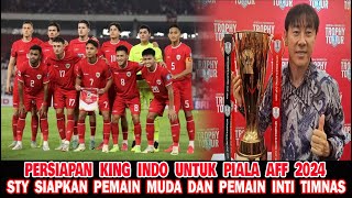 PERSIAPAN KING INDO DI AJANG PIALA AFF 2024