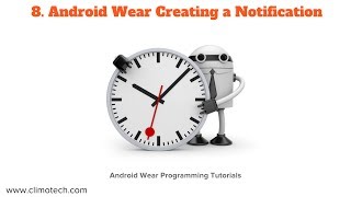 Android Wear Creating a Notification - Tutorial 8