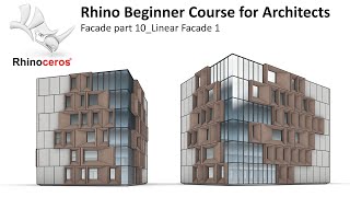 32 Rhino Beginner course for Architects_Facade Part 10_Linear Facade 1