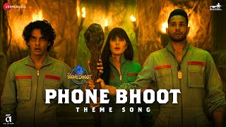 Phone Bhoot - Theme Song | Katrina Kaif, Ishaan, Siddhant Chaturvedi | Baba Sehgal | Mikey McCleary