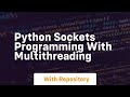 Python sockets programming with multithreading