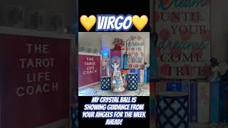 VIRGO - MY CRYSTAL BALL IS SHOWING GUIDANCE FROM YOUR ANGELS FOR THE WEEK AHEAD! #virgo #short #fyp