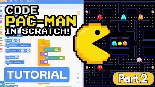 How To Code A Pac-Man Game in Scratch - Part 2
