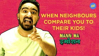 ScoopWhoop: When Neighbours Compare You To Their Kids