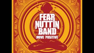 Fear Nuttin Band - Move Positive