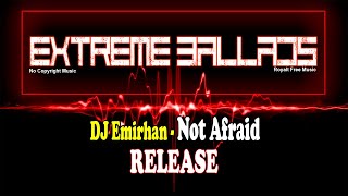 [Bass Boosted] DJ Emirhan I NOT AFRAID (Release) I no copyright music