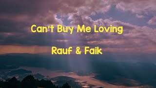Rauf & Faik - Can't Buy Me Loving Lyrics