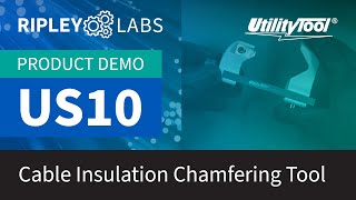 Ripley Labs Demos: UtilityTool® US10 15-35kV URD Cable Insulation Chamfering Tools