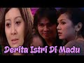 DERITA ISTRI DI MADU