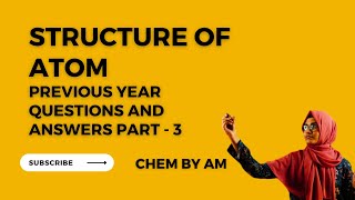 structure of atom previous year questions discussion - part 3