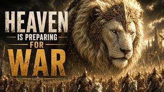 Heaven Is Preparing For War