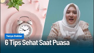 6 Nasihat Terbaik Menjalani Ibadah Puasa Untuk Kesehatan | Kata Dokter