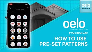 Oelo Evolution App: Using Pre-Set Oelo Patterns