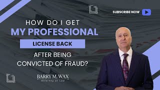 How do I get my professional license back after being convicted of fraud?