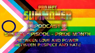 Project Summoner Podcast | Special Episode - Pride Month