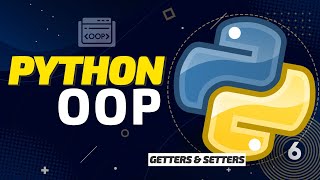 Python Object Oriented Programming - Getters & Setters [FULL COURSE 2021]